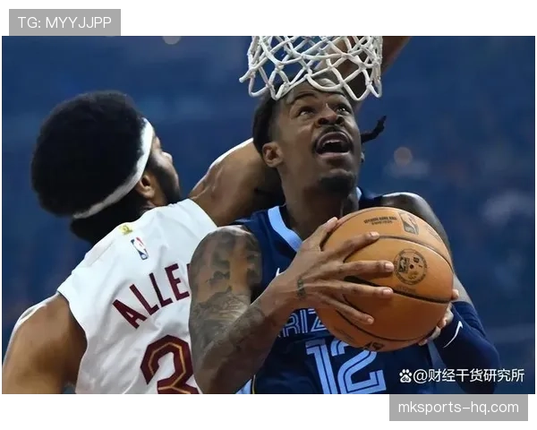 莫兰特利用突破制造防守混乱，关键时刻得分爆发拉开差距